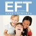 Eft (Emotional Freedom Techniques) for Children by Anne Unsworth