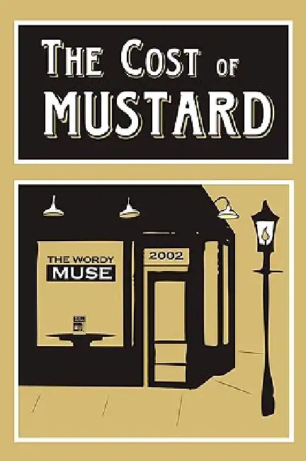 The Cost of Mustard: Poems that make you laugh, think, and smile by Tracy Bleers