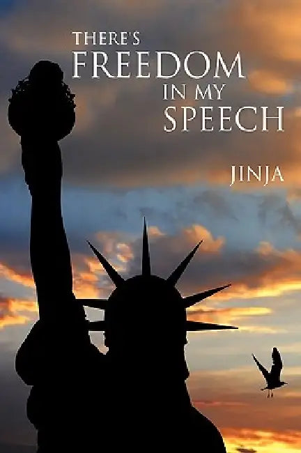 There's Freedom in My Speech by Jinja