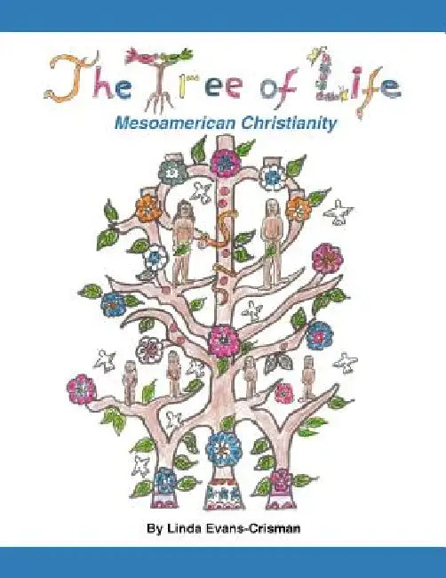 The Tree of Life by Linda Evans-Crisman
