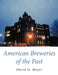 American Breweries of the Past by David G. Moyer