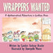 Wrappers Wanted: A Mathematical Adventure in Surface Area by Candice Yarbray Brucke, Dawnyelle Moore, Candice Yarbray Brucke