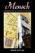 Mensch: Biography and Writings of Manfred Eric Swarsensky by M. D. Marvin Zolot
