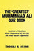 The Greatest Muhammad Ali Quiz Book: Hundreds of Questions about Muhammad Ali, His Life, His Times and His Opponents by Thomas A. Bryar