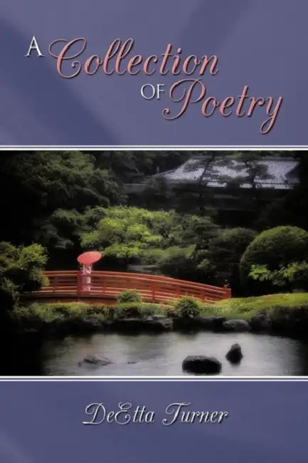 A Collection of Poetry by Deetta Turner