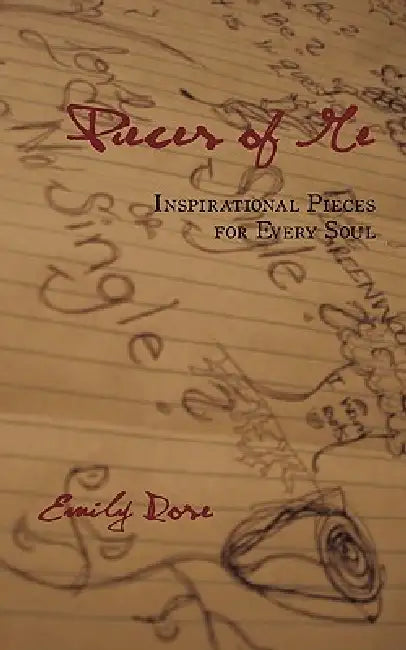 Pieces of Me: Inspirational Pieces for Every Soul by Emily Rose