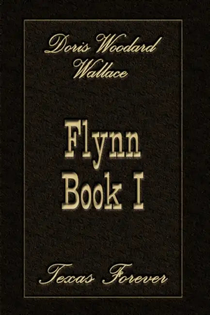 Flynn Book I by Doris Woodard Wallace