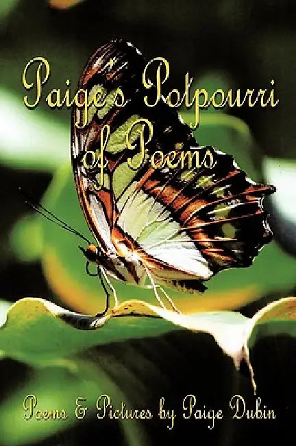 Paige's Potpourri of Poems by Paige Dubin