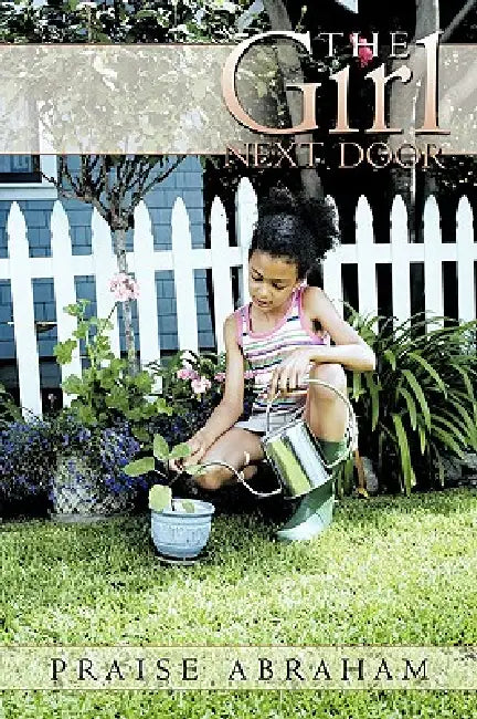 The Girl Next Door by Praise Abraham