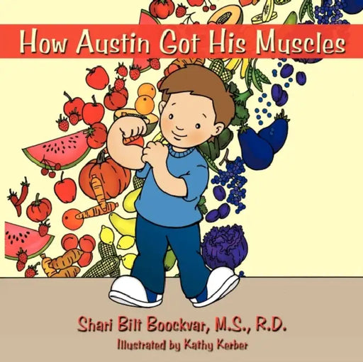 How Austin Got His Muscles by M. S. R. D. Bilt Boockvar