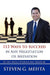112 Ways to Succeed in Any Negotiation or Mediation: Secrets from a Professional Mediator by Steven G. Mehta