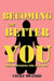 Becoming the Better You by Cecily Mwaniki
