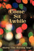 Come Sit Awhile by Sierra The Morning Star