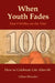 When Youth Fades: Don't Wither on the Vine - How to Celebrate Life After 60 - Aging from a Biblical Perspective by Lillian Rhoades