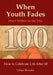 When Youth Fades: Don't Wither on the Vine - How to Celebrate Life After 60 - Aging from a Biblical Perspective by Lillian Rhoades