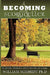 Becoming a Storyteller: Wisdom, Trauma and the Dalai Lama by William Schmidt Ph. D.