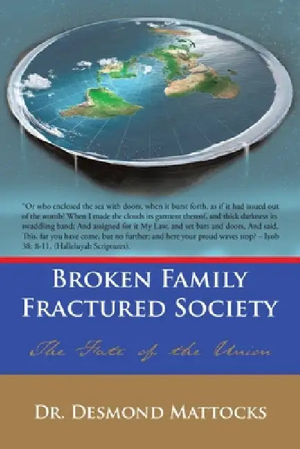 Broken Family-Fractured Society: The Fate of the Union by Desmond Mattocks
