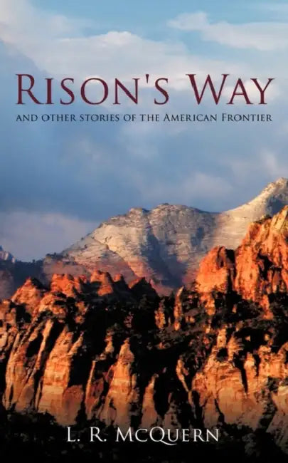 Rison's Way: And Other Stories of the American Frontier by L. R. McQuern