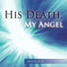 His Death, My Angel by Melissa Blue