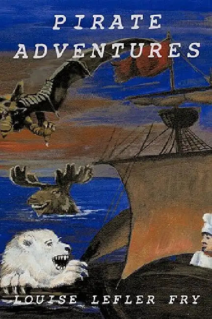 Pirate Adventures by Louise Lefler Fry