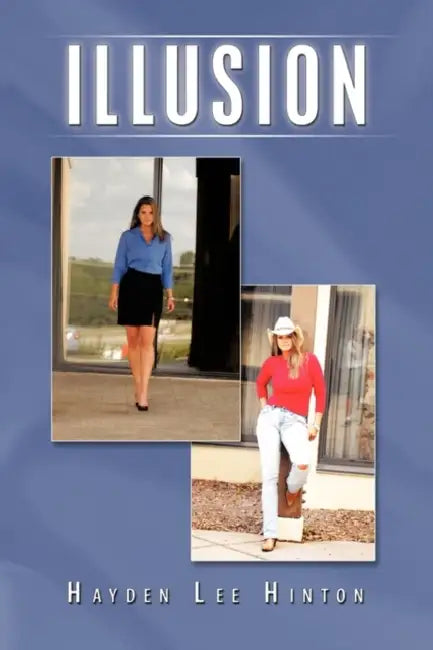Illusion by Hayden Lee Hinton