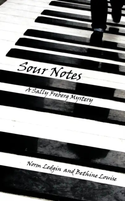 Sour Notes: A Sally Freberg Mystery by Norm Ledgin, Bethine Louise