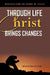 Through Life Christ Brings Changes by Apostle Vernon Jones