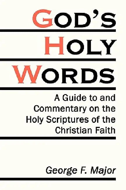 God's Holy Words by George F. Major