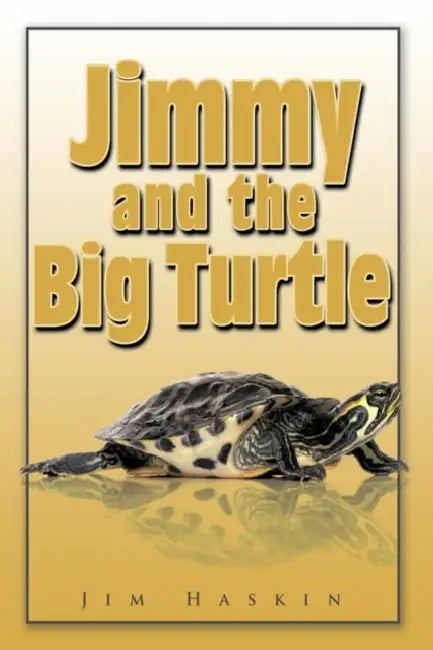 Jimmy and the Big Turtle by Jim Haskin