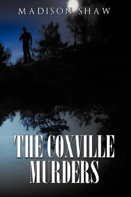The Coxville Murders by Madison Shaw