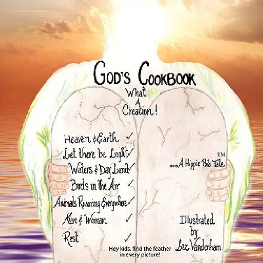 God's Cook Book...what a Creation!: a Hippie Bob tale by Hippie Bob