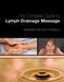 Complete Guide to Lymph Drainage Massage by Ramona French