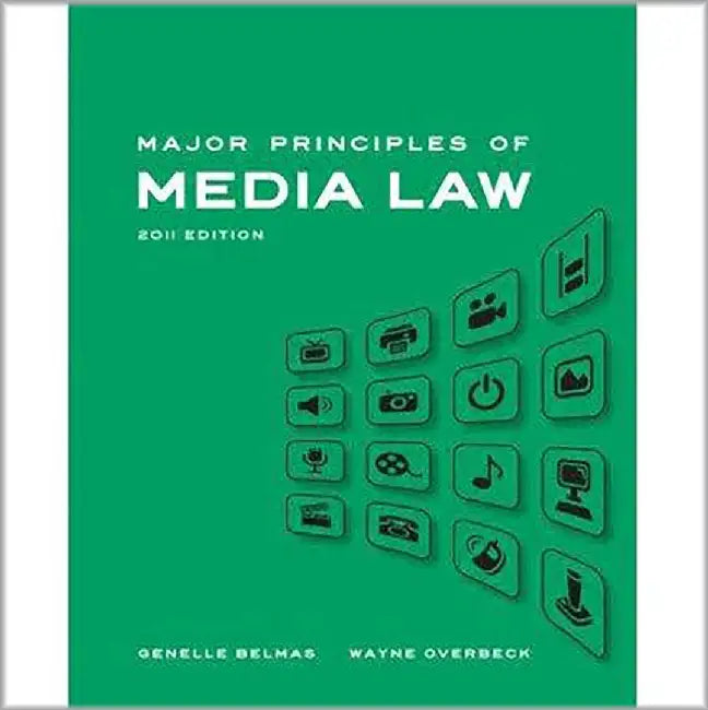 Major Principles Of Media Law by Wayne Overbeck, Genelle Belmas