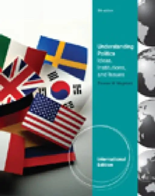 Understanding Politics: Ideas, Institutions, and Issues