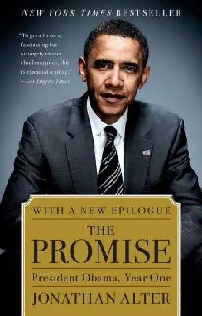 Promise: President Obama, Year One by Jonathan Alter