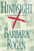 Hindsight: A Novel of the Class of 1972 by Barbara Rogan