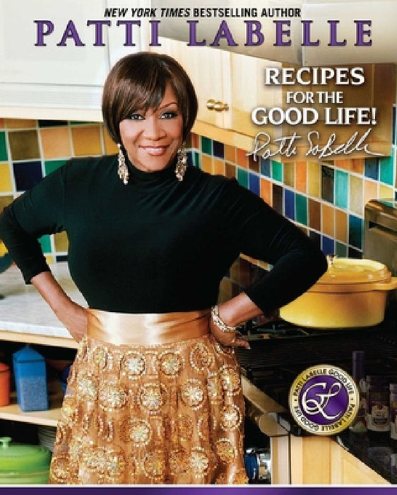 Recipes for the Good Life by Patti LaBelle