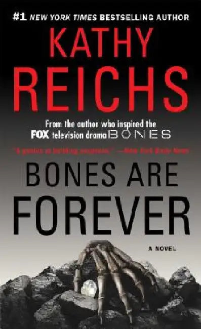 Bones Are Forever by Kathy Reichs