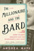 The Millionaire and the Bard by Andrea Mays