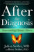 After the Diagnosis: Transcending Chronic Illness by Julian Seifter