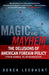 Magic and Mayhem by Derek Leebaert