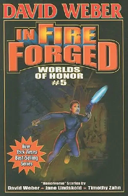 In Fire Forged: Worlds of Honor V by David Weber