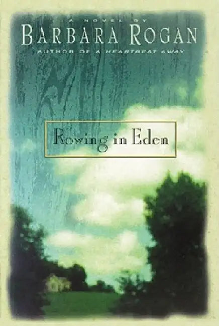 Rowing in Eden by Barbara Rogan