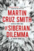 The Siberian Dilemma by Martin Cruz Smith