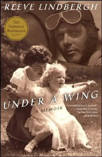 Under a Wing: A Memoir by Reeve Lindbergh