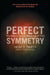 Perfect Symmetry: The Search for the Beginning of Time by Heinz R. Pagels