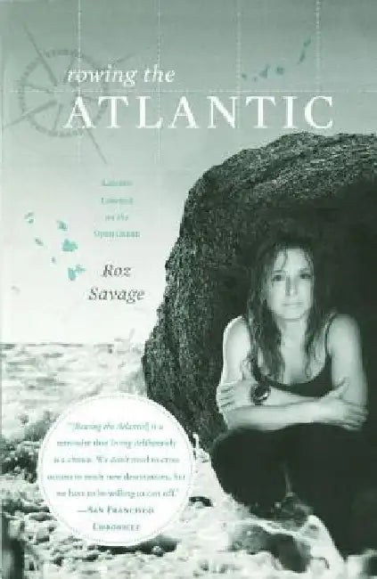 Rowing the Atlantic: Lessons Learned on the Open Ocean by Roz Savage