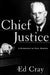 Chief Justice: A Biography of Earl Warren by Ed Cray