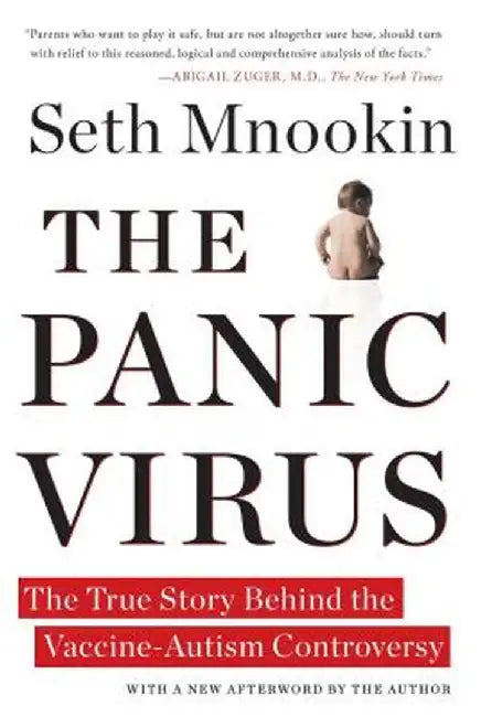 The Panic Virus: The True Story Behind the Vaccine-Autism Controversy by Seth Mnookin