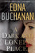 A Dark and Lonely Place by Edna Buchanan